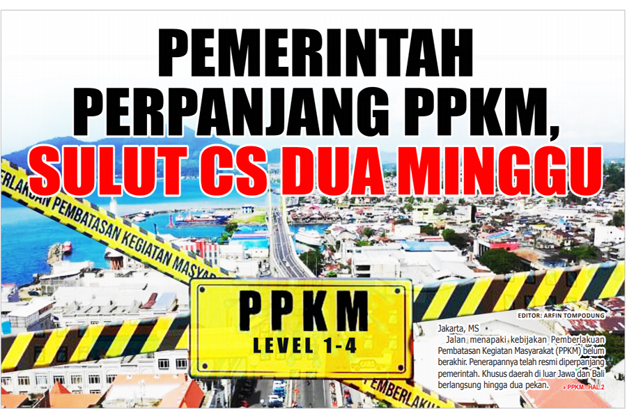 PEMERINTAH PERPANJANG PPKM, SULUT CS DUA MINGGU