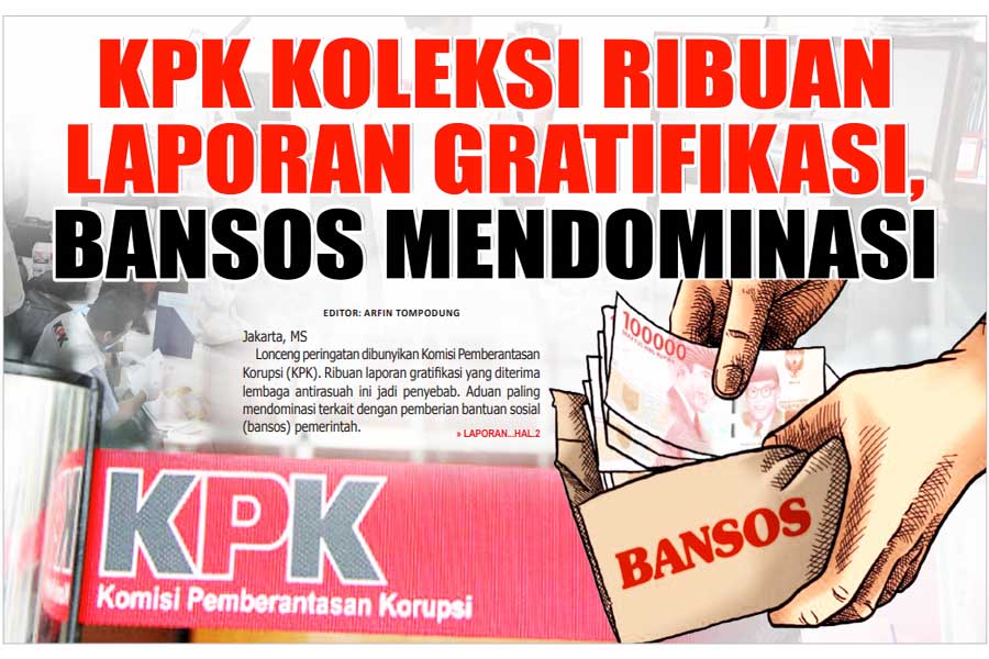 KPK KOLEKSI RIBUAN LAPORAN GRATIFIKASI, BANSOS MENDOMINASI