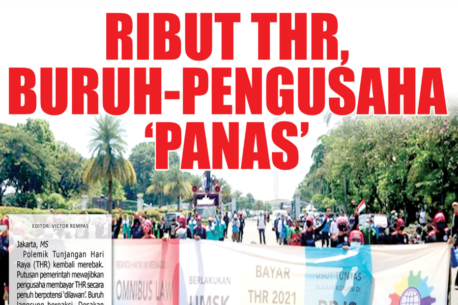RIBUT THR, BURUH-PENGUSAHA ‘PANAS’