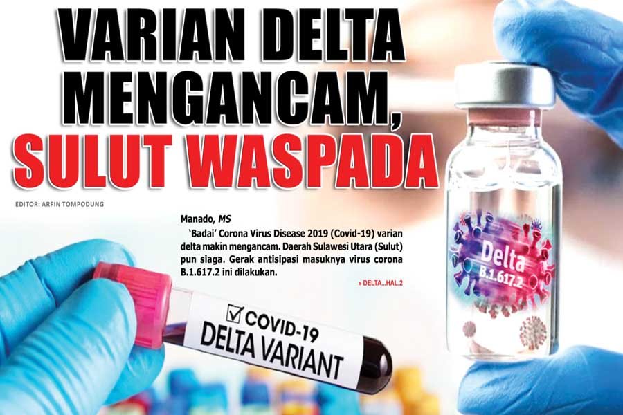 VARIAN DELTA MENGANCAM, SULUT WASPADA