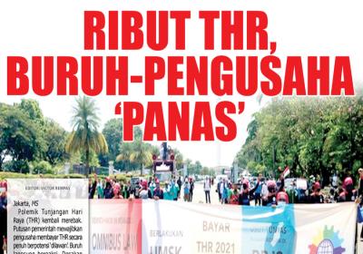 RIBUT THR, BURUH-PENGUSAHA ‘PANAS’